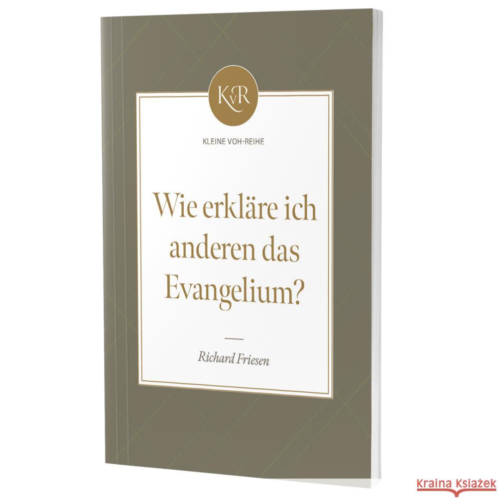 Wie erkläre ich anderen das Evangelium? Friesen, Richard 9783941456822 Voice of Hope - książka