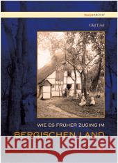 Wie es früher zuging im Bergischen Land Link, Olaf 9783866801271 Sutton Verlag - książka