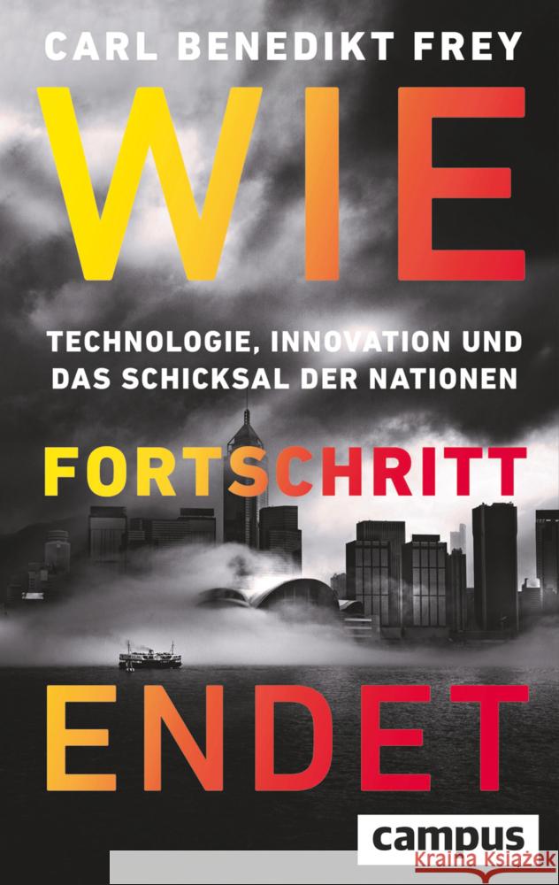 Wie Fortschritt endet Frey, Carl Benedikt 9783593521862 Campus Verlag - książka