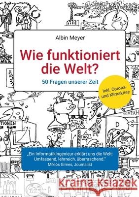 Wie funktioniert die Welt?: 50 Fragen unserer Zeit Albin Meyer 9783740716691 Twentysix - książka