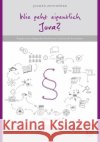 Wie geht eigentlich Jura? : Ein Ratgeber zum erfolgreichen Studienstart für juristische Erstsemester. Zenthoefer, Jochen 9783935150880 Richter Dänischenhagen