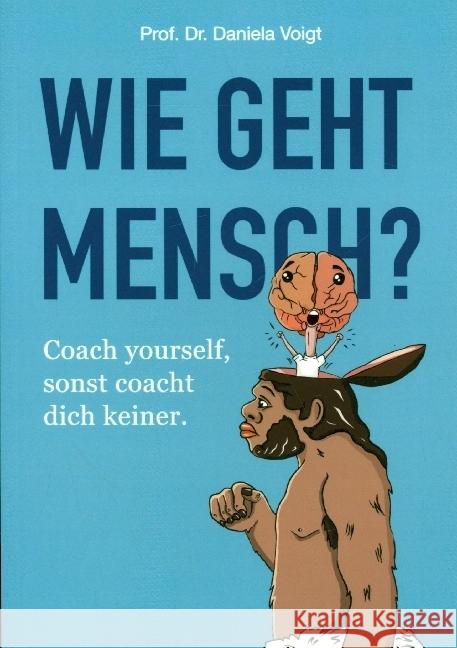 Wie geht Mensch? Voigt, Prof. Dr. Daniela 9783989382992 MoonWalker - książka