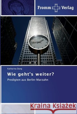 Wie geht`s weiter? Katharina Dang 9783841602794 Fromm Verlag - książka