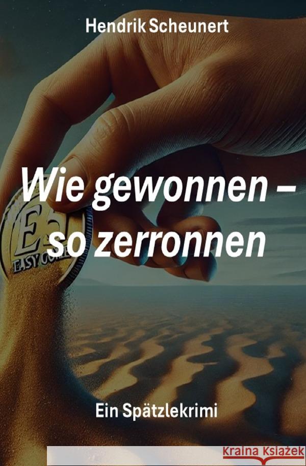 Wie gewonnen - so zerronnen Scheunert, Hendrik 9783750251571 epubli - książka