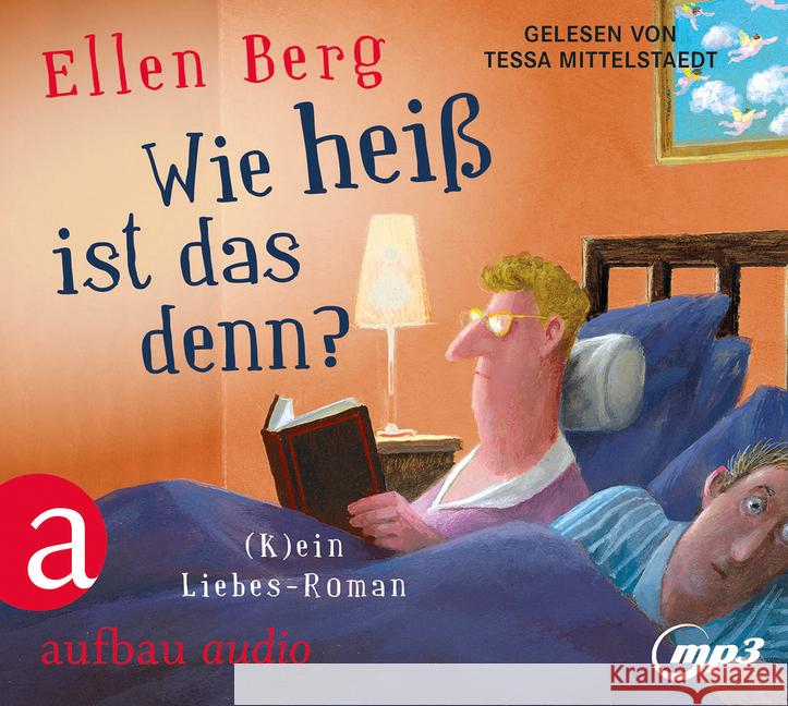 Wie heiß ist das denn?, 2 MP3-CDs : (K)ein Liebes-Roman, Lesung. Gekürzte Ausgabe Berg, Ellen 9783945733356 Aufbau-Verlag - książka