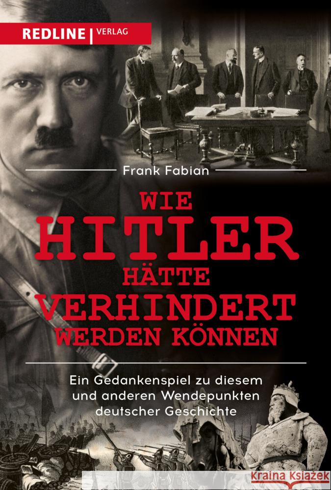 Wie Hitler hätte verhindert werden können Fabian, Frank 9783868819304 Redline Verlag - książka