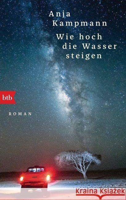 Wie hoch die Wasser steigen : Roman Kampmann, Anja 9783442717897 btb - książka