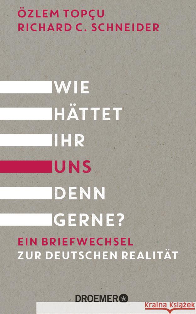 Wie hättet ihr uns denn gerne? Topçu, Özlem, Schneider, Richard C. 9783426278673 Droemer/Knaur - książka