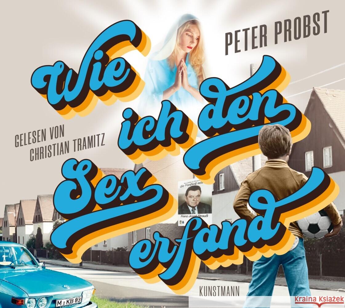 Wie ich den Sex erfand, 2 Audio-CD, MP3 Probst, Peter 9783956144103 Verlag Antje Kunstmann - książka