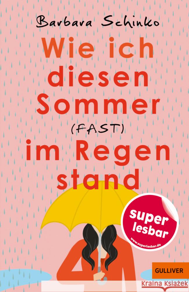 Wie ich diesen Sommer (fast) im Regen stand Schinko, Barbara 9783407813558 Gulliver von Beltz & Gelberg - książka