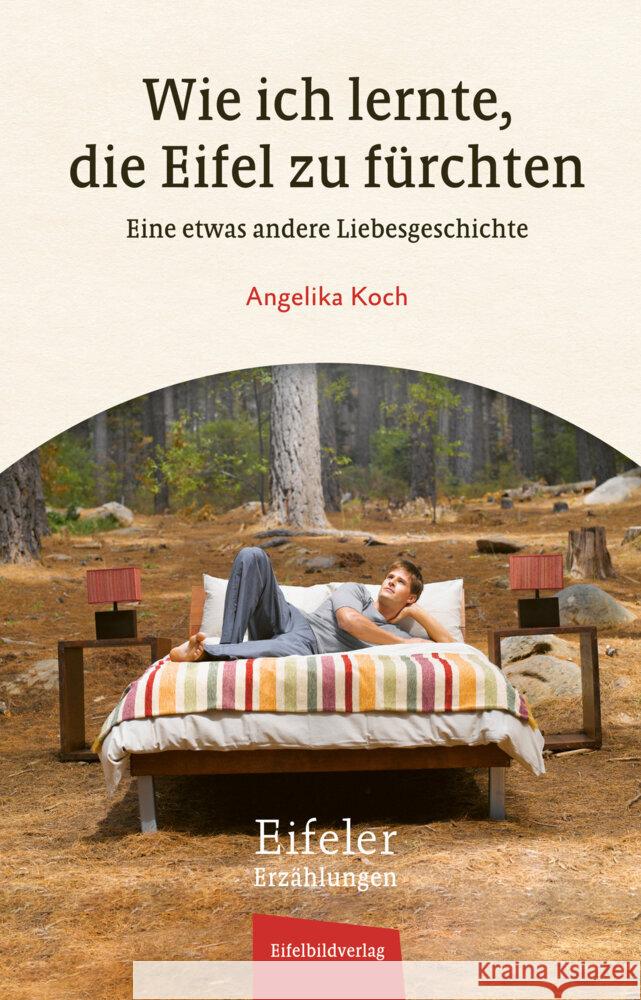 Wie ich lernte, die Eifel zu fürchten Koch, Angelika 9783985080342 Eifelbildverlag - książka