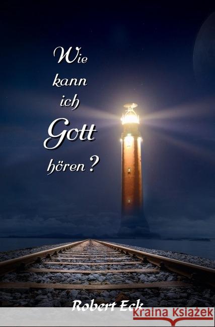 Wie kann ich Gott hören? Eck, Robert 9783746727011 epubli - książka