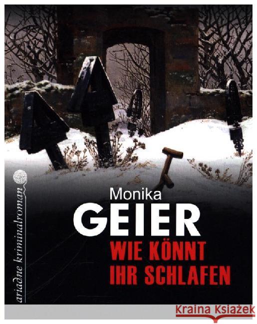 Wie könnt ihr schlafen : Ausgezeichnet mit dem Marlowe, Preis der Raymond Chandler Gesellschaft Kategorie National 2000 Geier, Monika   9783886198405 Argument Verlag - książka