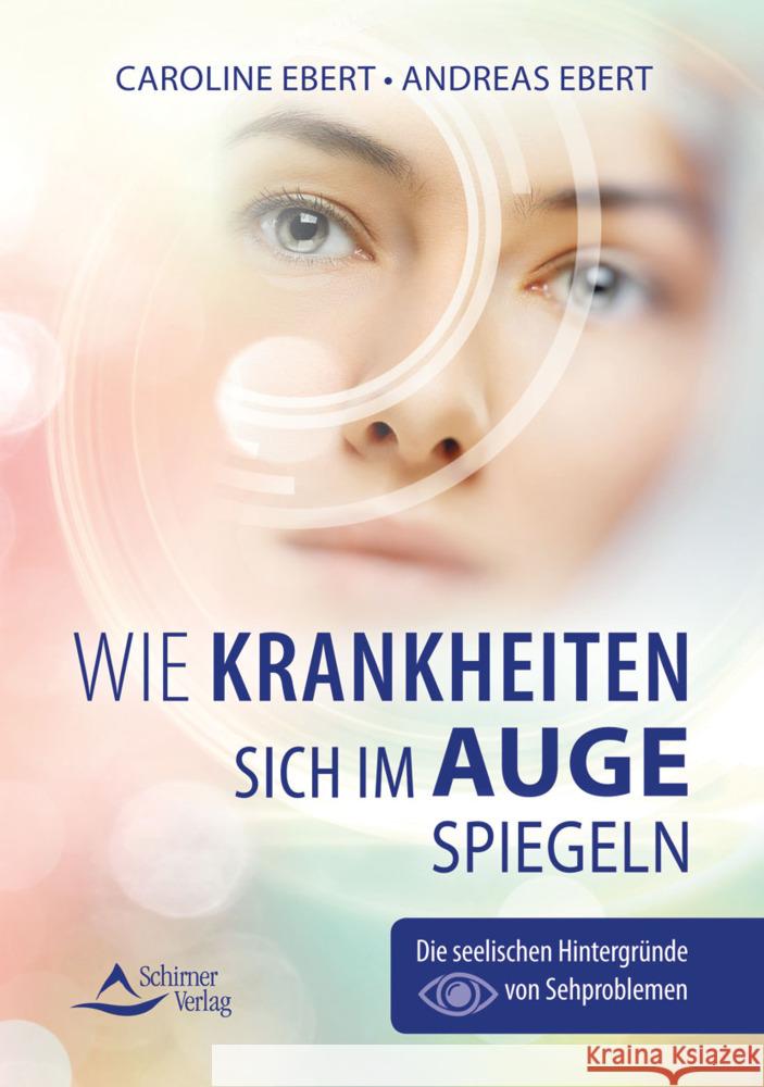 Wie Krankheiten sich im Auge spiegeln Ebert, Caroline, Ebert, Andreas 9783843414722 Schirner - książka