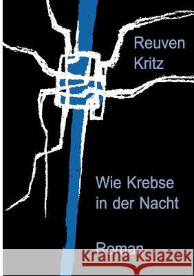 Wie Krebse in der Nacht Reuven Kritz 9783837097979 Books on Demand - książka