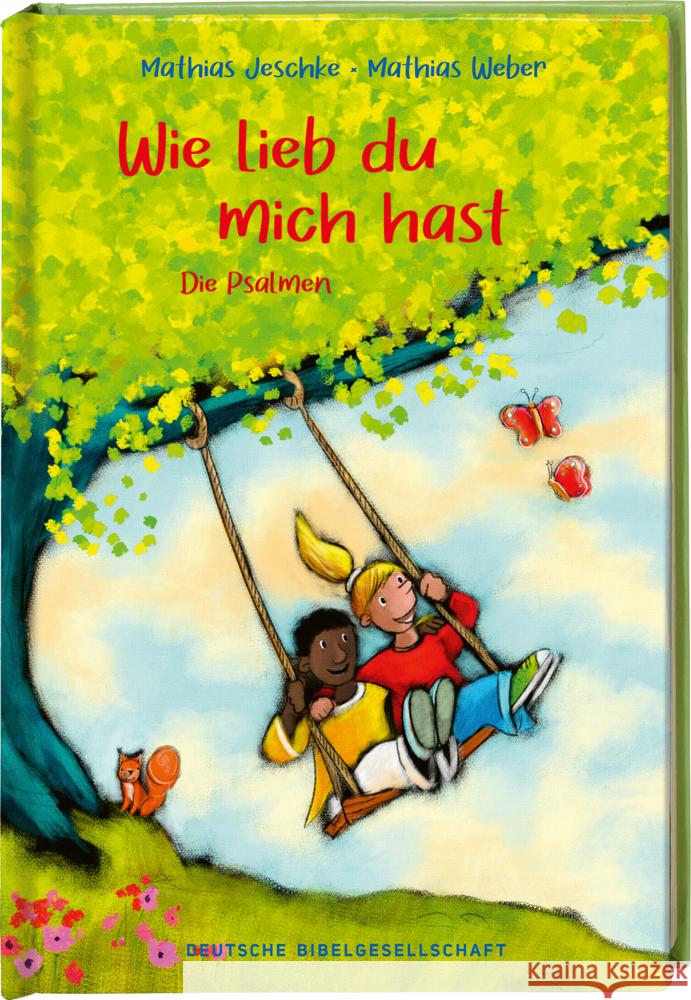 Wie lieb du mich hast Jeschke, Mathias 9783438045195 Deutsche Bibelgesellschaft - książka
