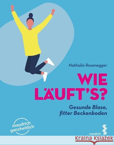 Wie läuft's? Rosenegger, Nathalie 9783990021620 Maudrich - książka