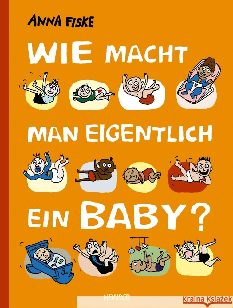 Wie macht man eigentlich ein Baby? Fiske, Anna 9783446272590 Hanser - książka