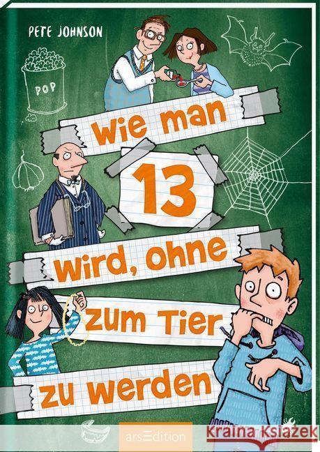 Wie man 13 wird, ohne zum Tier zu werden Johnson, Pete 9783845837895 ars edition - książka