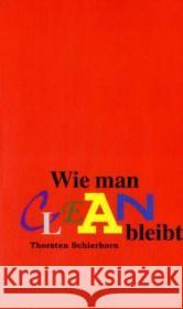 Wie man clean bleibt Thorsten Schierhorn 9783833498916 Books on Demand - książka