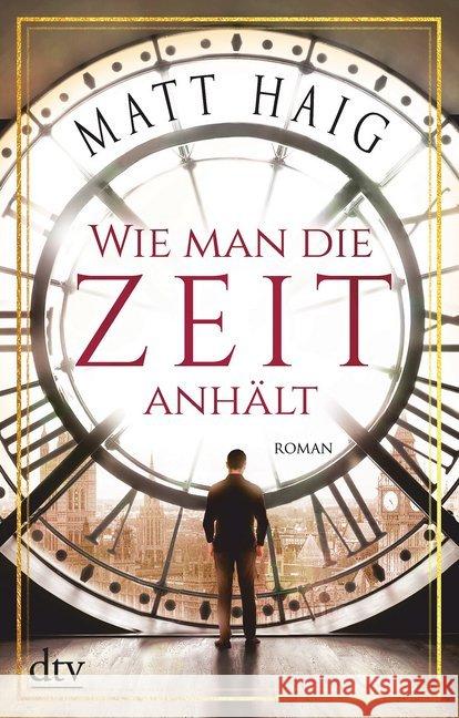 Wie man die Zeit anhält : Roman Haig, Matt 9783423218108 DTV - książka