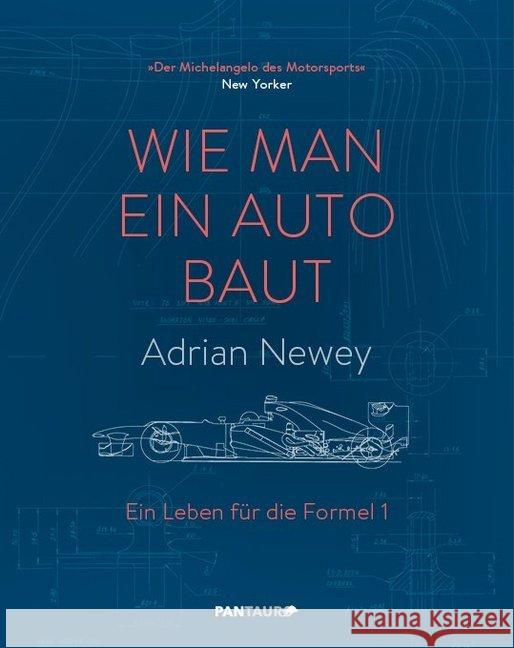 Wie man ein Auto baut : Ein Leben für die Formel 1 Newey, Adrian 9783710500312 PANTAURO - książka