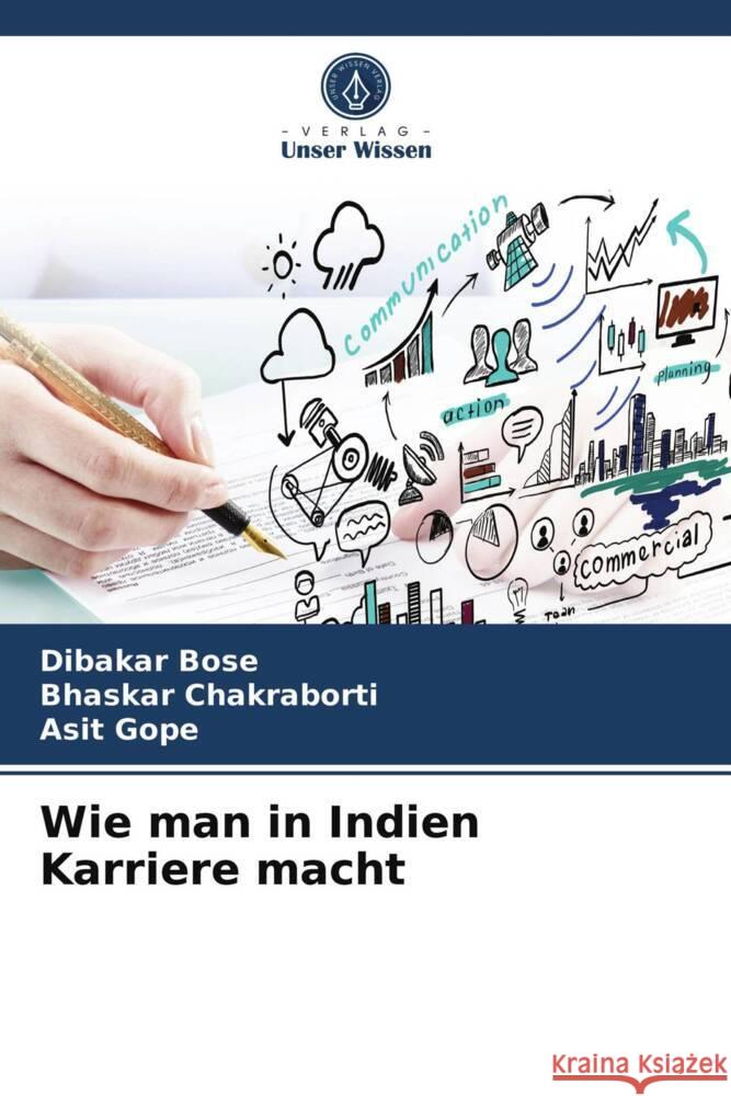 Wie man in Indien Karriere macht Bose, Dibakar, Chakraborti, Bhaskar, Gope, Asit 9786203991215 Verlag Unser Wissen - książka