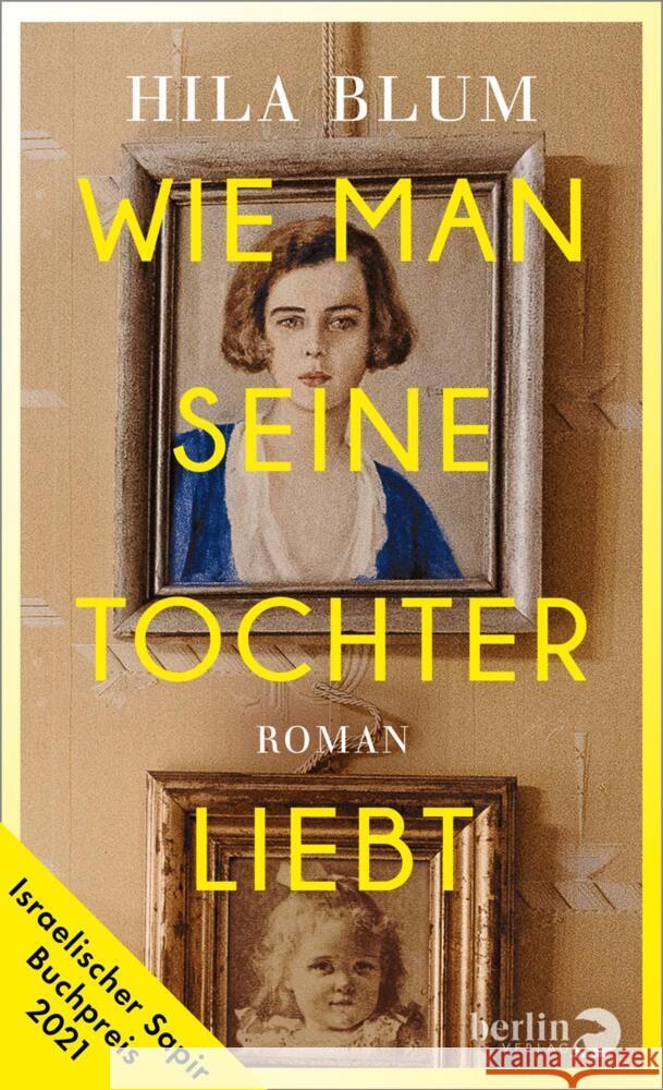 Wie man seine Tochter liebt Blum, Hila 9783827014573 Berlin Verlag - książka