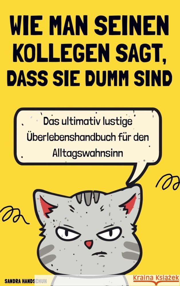 Wie man seinen Kollegen sagt, dass sie dumm sind Handschuh, Sandra 9789403717876 Lachpause Editionen - książka