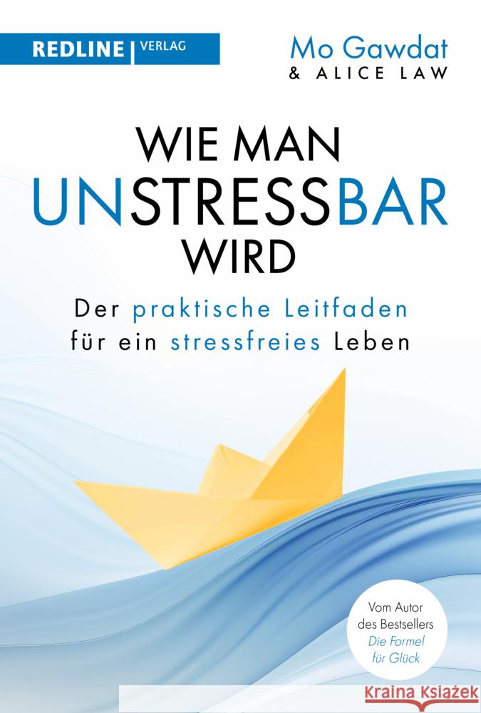 Wie man unstressbar wird Gawdat, Mo, Law, Alice 9783868819694 Redline Verlag - książka