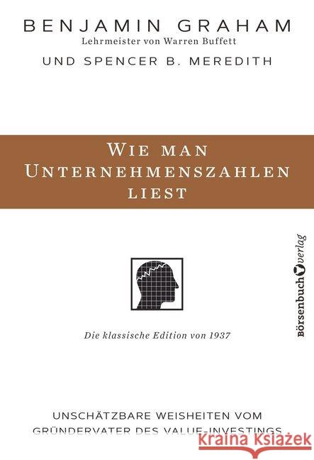 Wie man Unternehmenszahlen liest : Unschätzbare Weisheiten vom Gründervater des Value-Investings Graham, Benjamin 9783864706790 Börsenmedien - książka