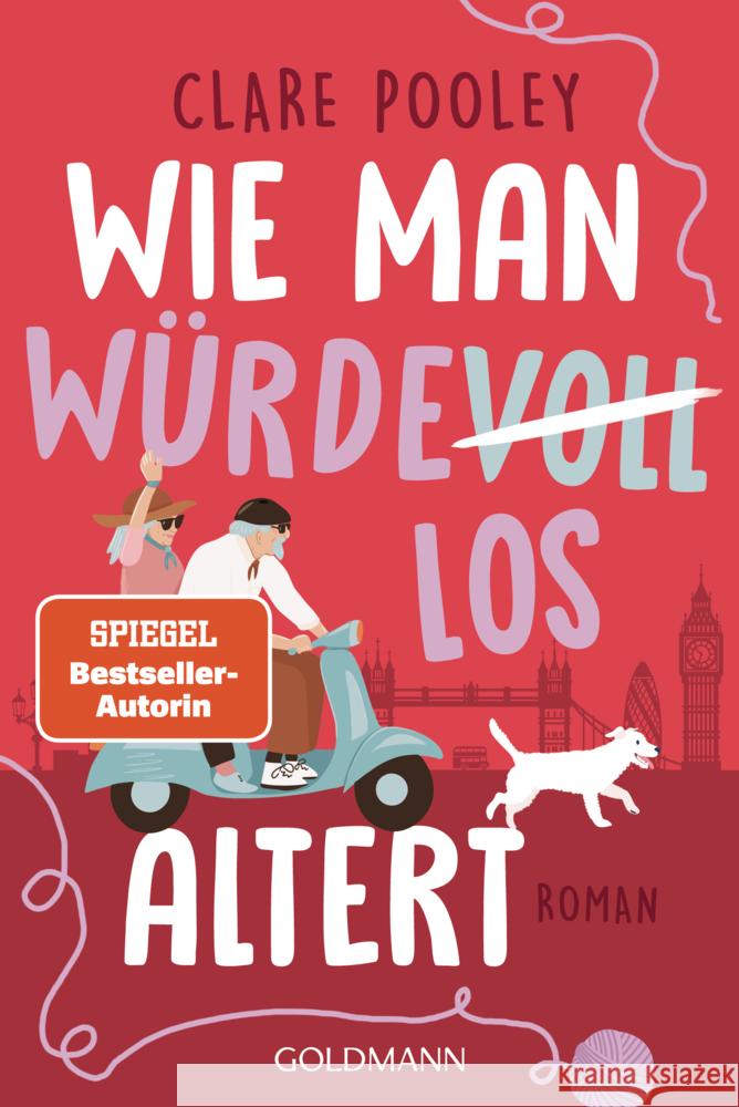 Wie man würdevoll altert Pooley, Clare 9783442494958 Goldmann - książka
