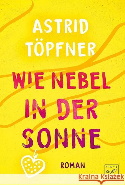 Wie Nebel in der Sonne Töpfner, Astrid 9782919802623 Tinte & Feder - książka