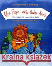 Wie Pippa wieder lachen lernte: Gesamtset Brigitte Lueger-Schuster, Nina Pal-Handl, Regina Lackner, C. Nöstlinger 9783211224137 Springer Verlag GmbH - książka