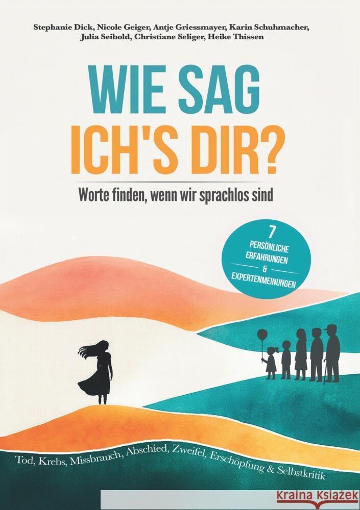 Wie sag ich's dir? Dick, Stephanie, Geiger, Nicole, Schumacher, Karin 9783384711359 tredition - książka
