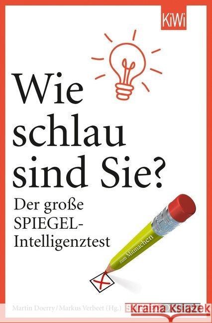 Wie schlau sind Sie? : Der große SPIEGEL-Intelligenztest Verbeet, Markus; Doerry, Martin 9783462045871 Kiepenheuer & Witsch - książka
