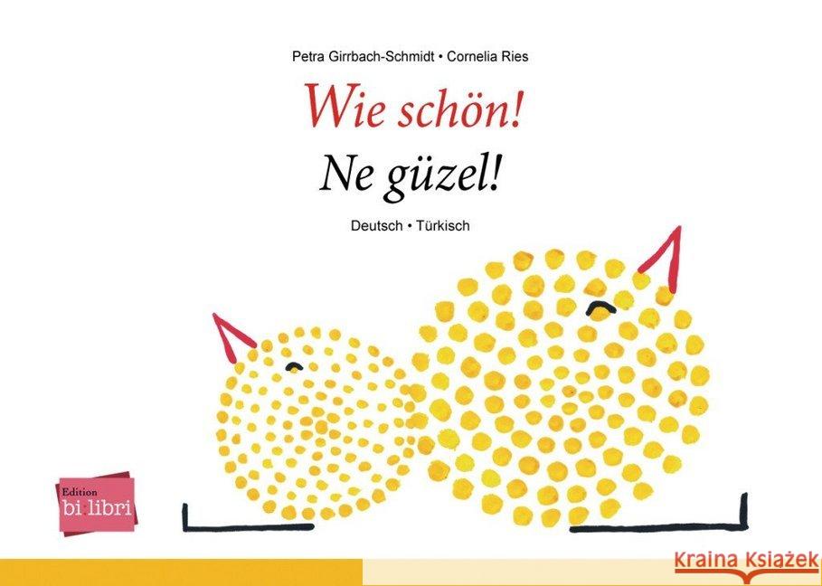 Wie schön!, Deutsch-Türkisch : Ne güzel! Girrbach-Schmidt, Petra; Ries, Cornelia 9783193895998 Hueber - książka