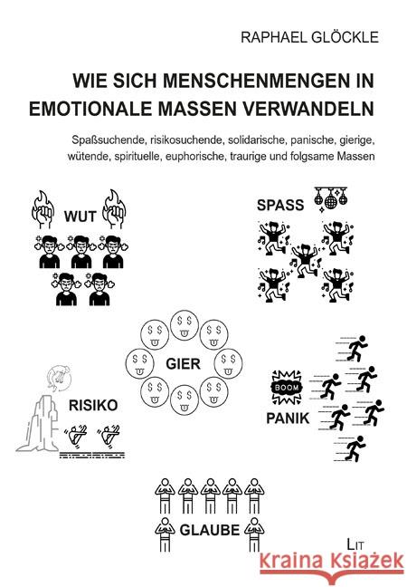 Wie sich Menschenmengen in emotionale Massen verwandeln Glöckle, Raphael 9783643154811 LIT Verlag - książka