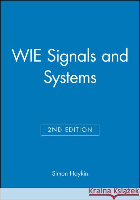 WIE Signals and Systems S. S. Haykin 9780471378518 JOHN WILEY AND SONS LTD - książka