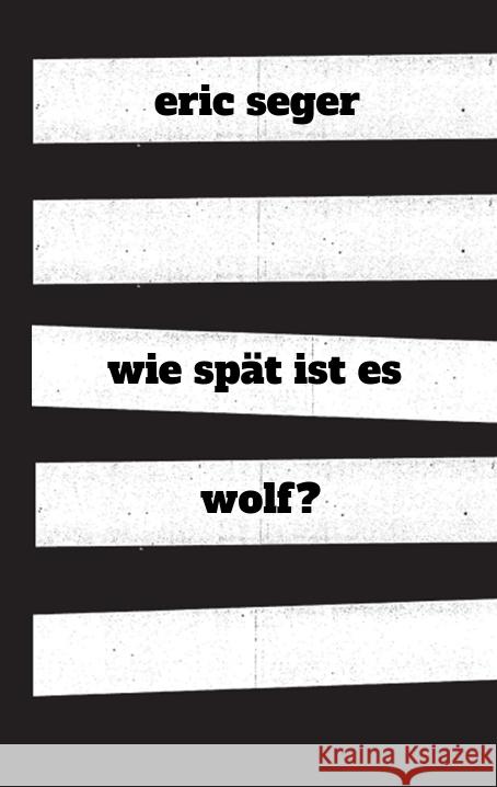 wie spät ist es wolf? Seger, Eric 9783347531673 tredition - książka