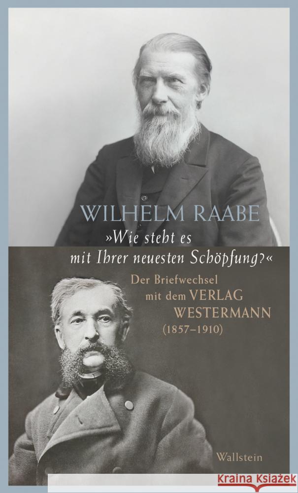 »Wie steht es mit Ihrer neuesten Schöpfung?« Raabe, Wilhelm 9783835352926 Wallstein - książka