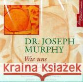 Wie uns die Liebe heilt, 1 Audio-CD : Inspiration zum positiven Denken. Gekürzte ausgabe Murphy, Joseph 9783899035612 Hörbuch Hamburg - książka