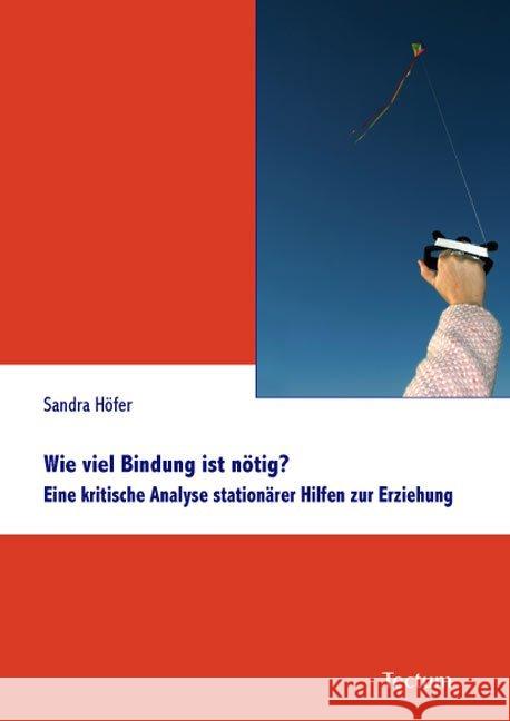 Wie viel Bindung ist nötig? Höfer, Sandra 9783828824362 Tectum-Verlag - książka