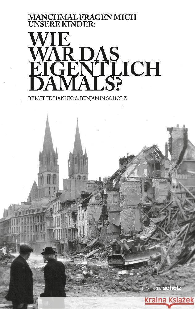 Wie war das eigentlich damals? Hannig, Brigitte, Scholz, Benjamin 9783347881129 residenzScholz - książka