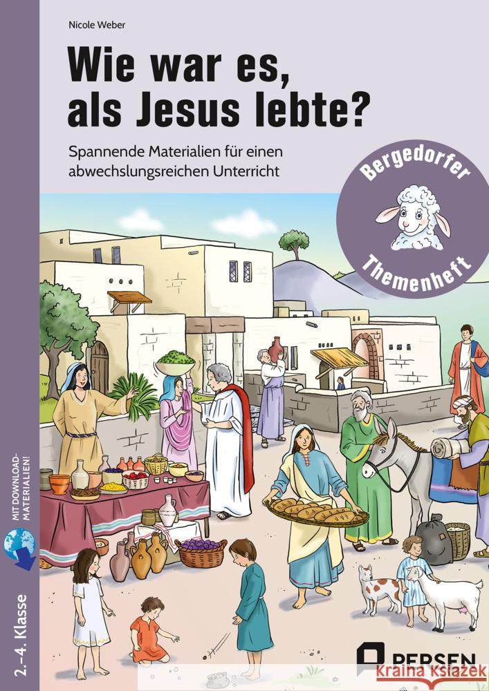 Wie war es, als Jesus lebte? Weber, Nicole 9783403210870 Persen Verlag in der AAP Lehrerwelt - książka