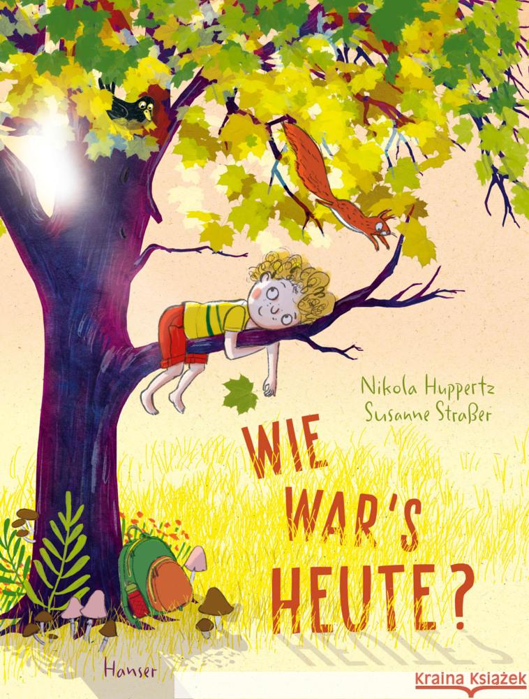 Wie war's heute? Huppertz, Nikola, Straßer, Susanne 9783446282629 Hanser - książka