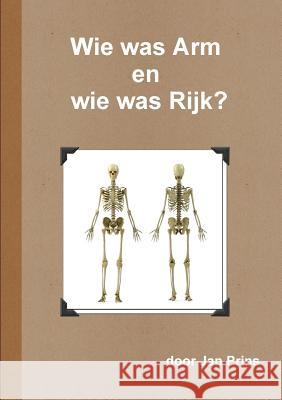 Wie was Arm en wie was Rijk? Jan Prins 9781291567465 Lulu.com - książka