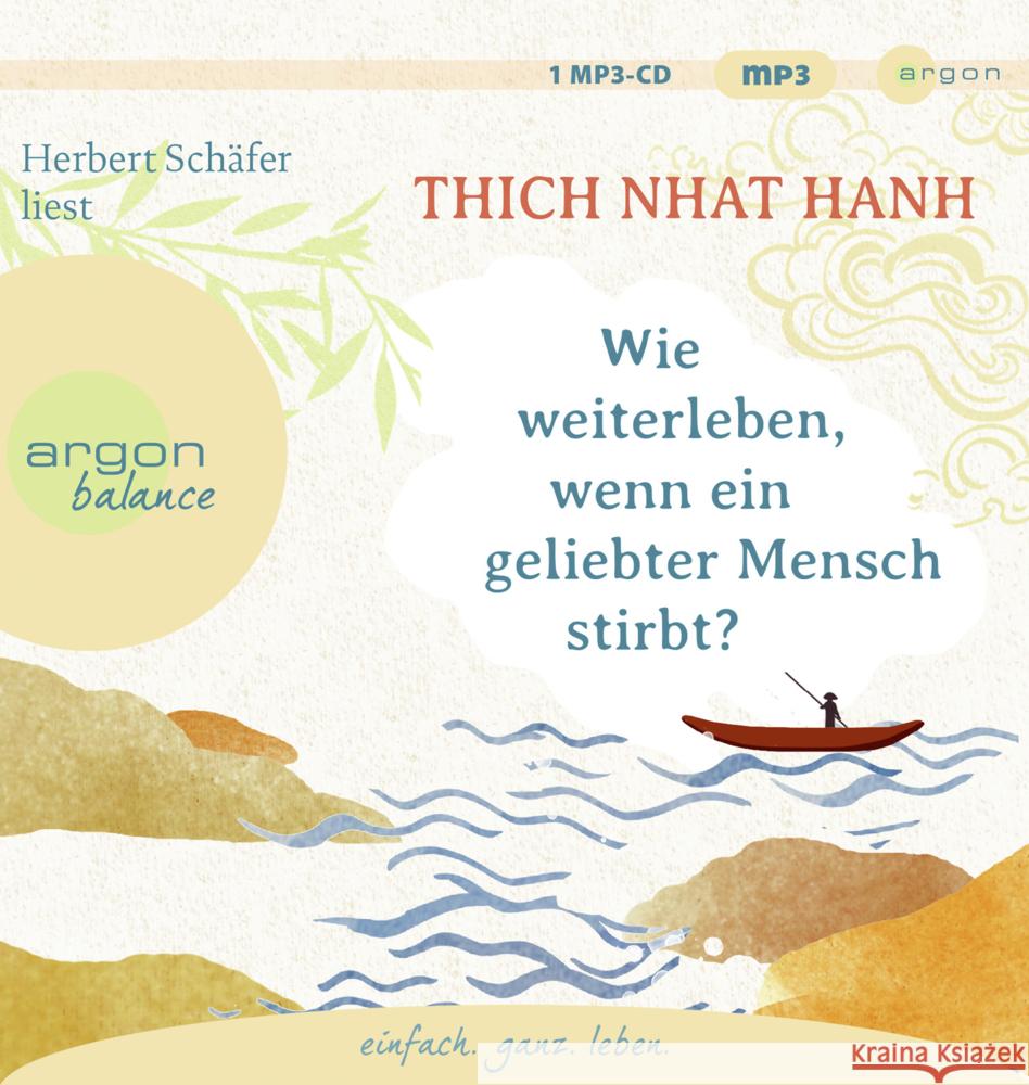 Wie weiterleben, wenn ein geliebter Mensch stirbt?, 1 Audio-CD, 1 MP3 Thich Nhat Hanh 9783839882351 Argon Verlag - książka