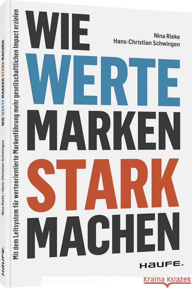 Wie Werte Marken stark machen Rieke, Nina, Schwingen, Hans-Christian 9783648158166 Haufe-Lexware - książka