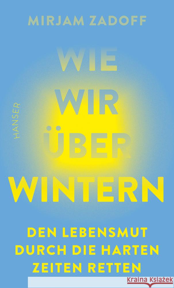 Wie wir überwintern Zadoff, Mirjam 9783446284784 Hanser - książka